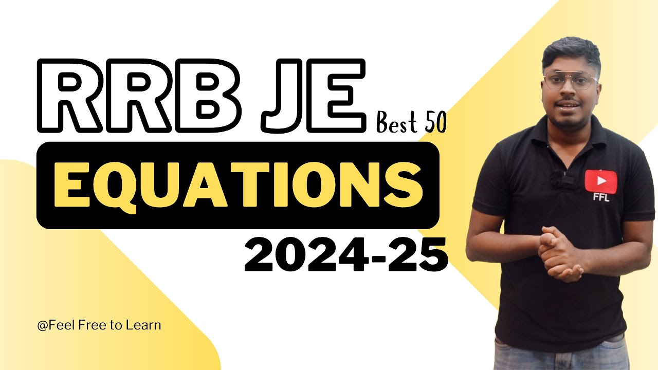 Equations (Best 50 Questions) || RRB JE (2024-25)