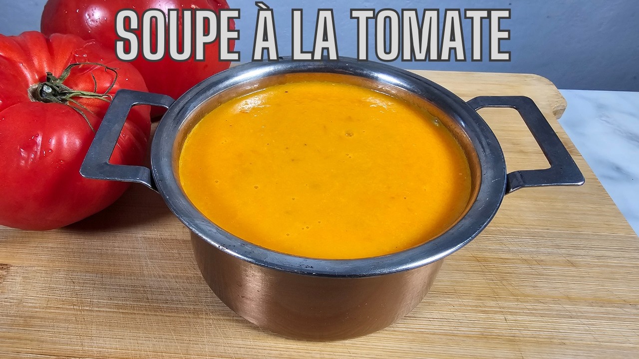 La  Recette de la Soupe à la Tomate 🍅 : La Soupe de mon enfance👶🏼❤️