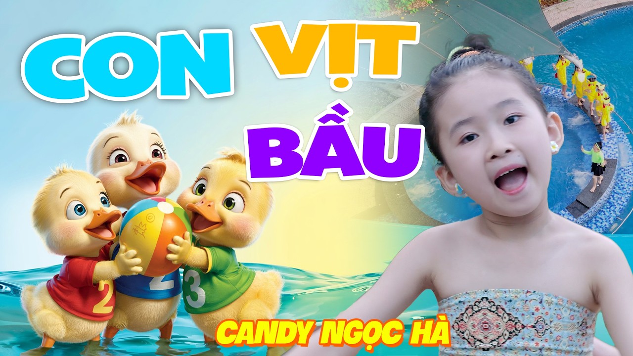 Con Vịt Bầu - Tổng Hợp Nhạc Thiếu Nhi Sôi Động, Nhạc Remix Cực Cháy Cho Bé | Candy Ngọc Hà