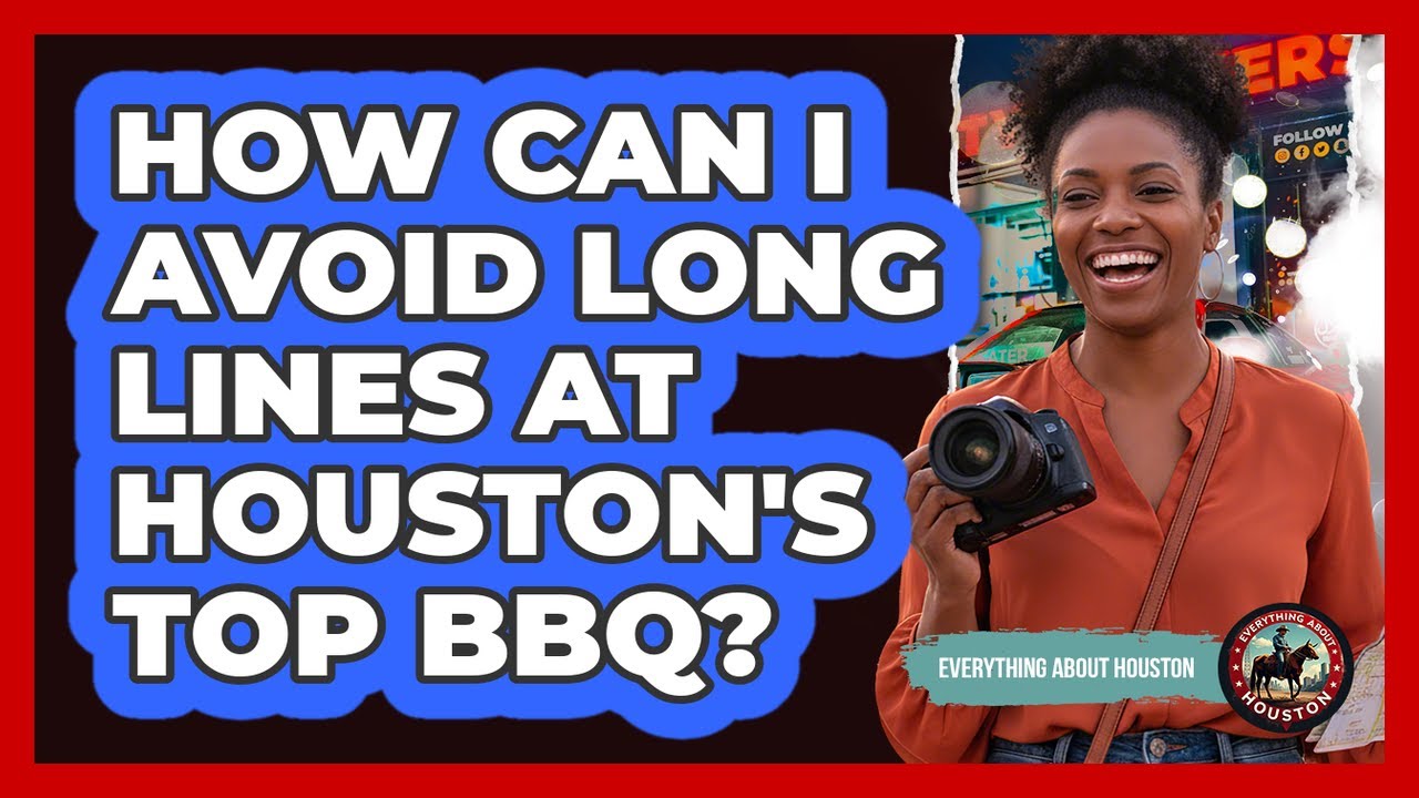 How Can I Avoid Long Lines At Houston's Top BBQ? - Everything About Houston