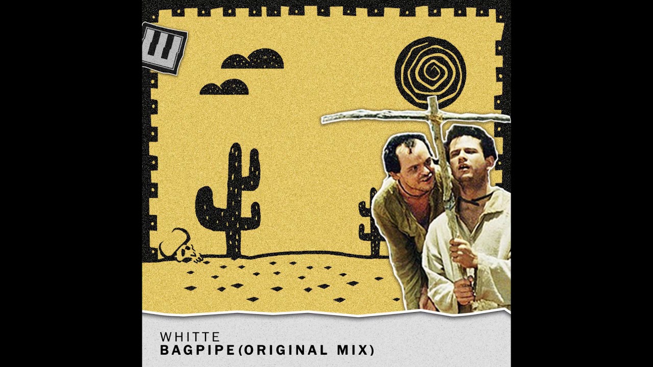 Whitte - Bagpipe (Original Mix)