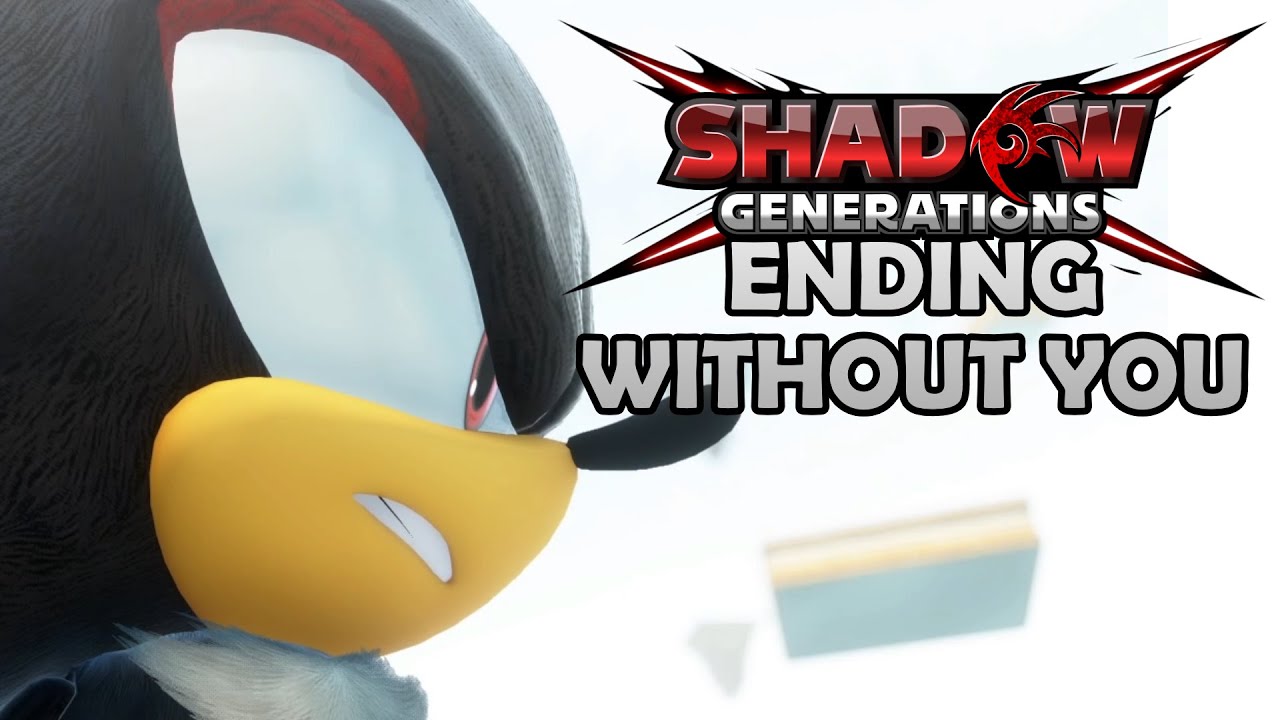 Shadow Generations Ending - Without You Edition