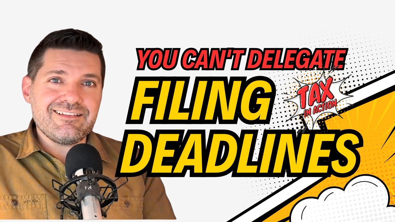 You Can't Delegate Filing Deadlines