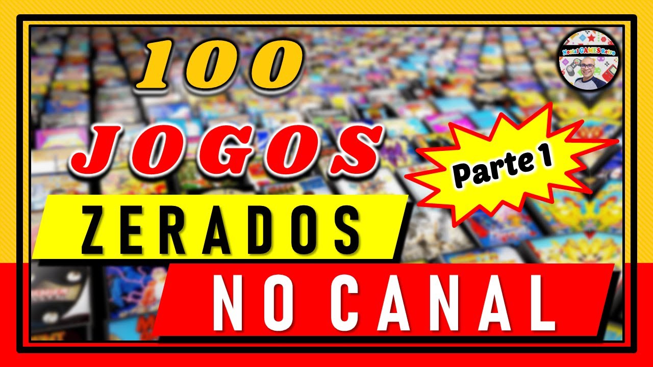 100 Jogos Zerados no Canal em um Vídeo Só - Parte 1