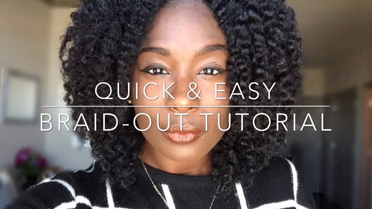 Quick & Easy Braid-out Tutorial for Natural Hair