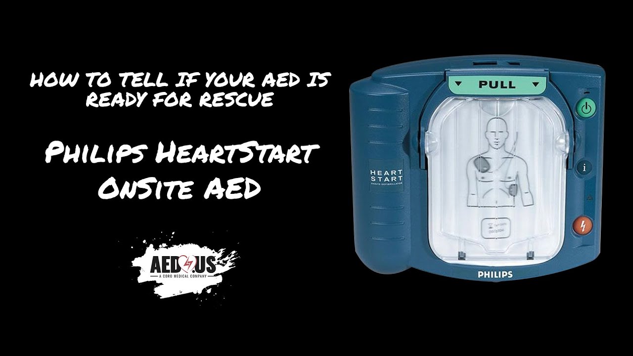 How To Tell If Your Philips HeartStart Onsite AED Is Ready For Rescue | AED.US