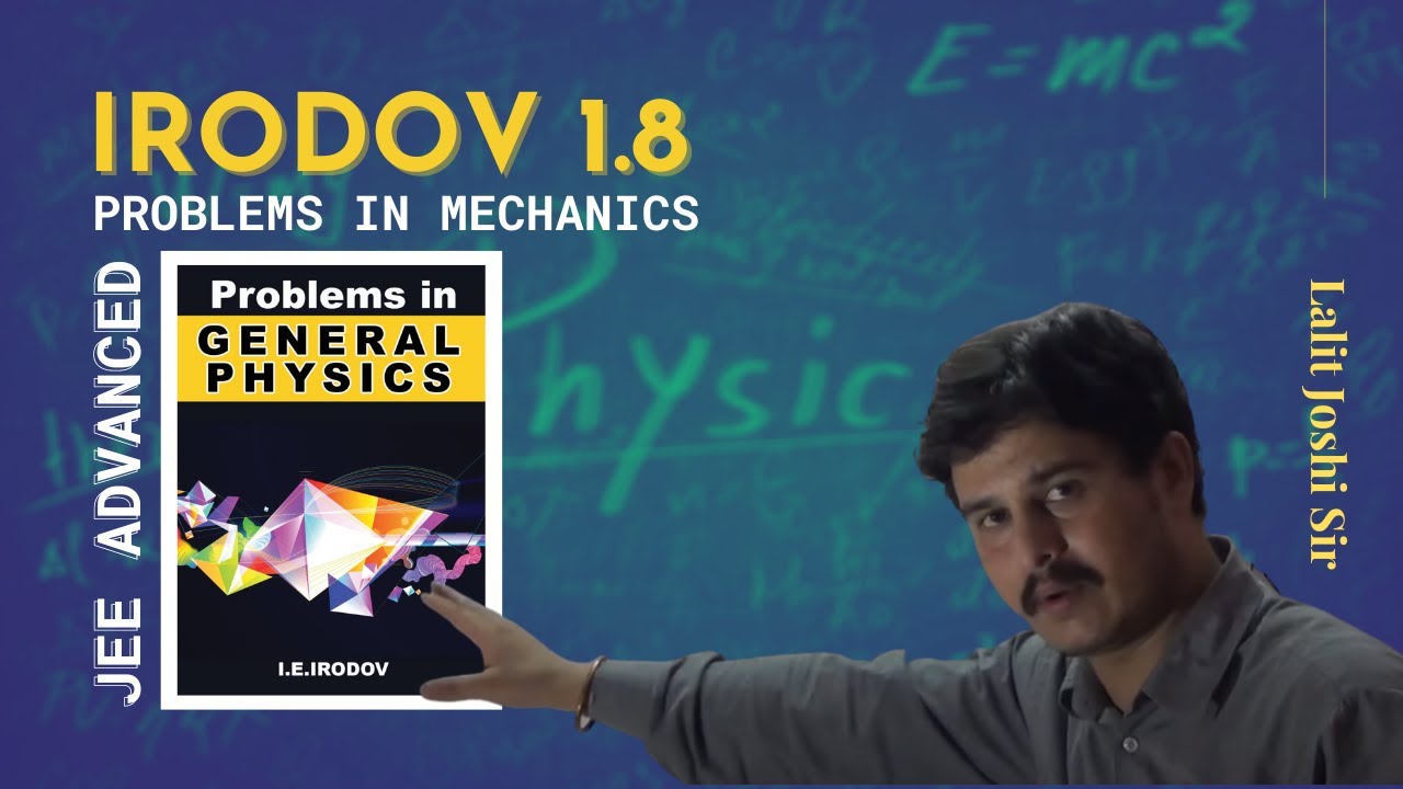 I E Irodov problem 1.8 | IE Irodov Physics | Lalit Joshi Sir