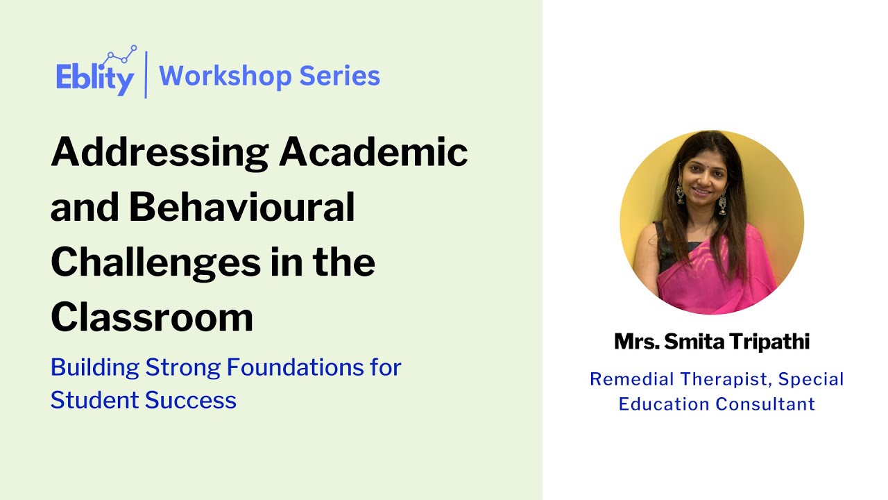 Addressing Academic and Behavioral Challenges in the Classroom