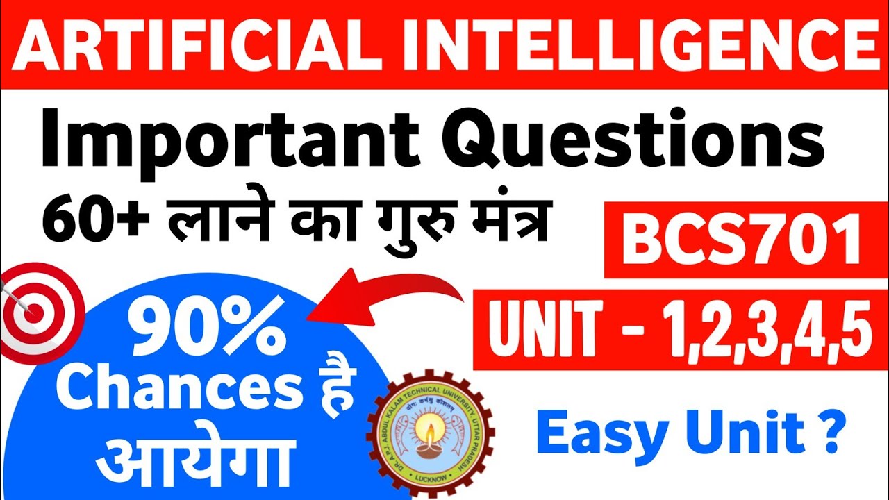 🔴AI 90% chance है आयेगा| AI Important Questions BCS701 AKTU | Artificial Intelligence important aktu