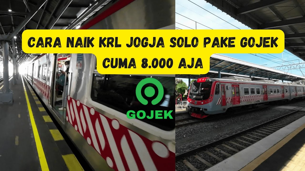 Cara naik KRL jogja solo dari stasiun tugu jogja pakai gojek | naik krl pake gopay | naik krl 2023