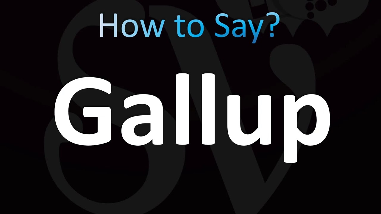 How to Pronounce Gallup (CORRECTLY!)