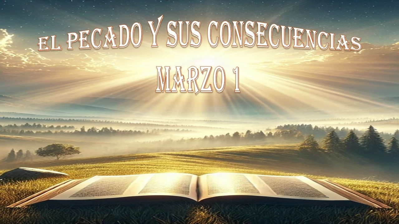 1 El pecado y sus consecuencias Marzo 1 devocional