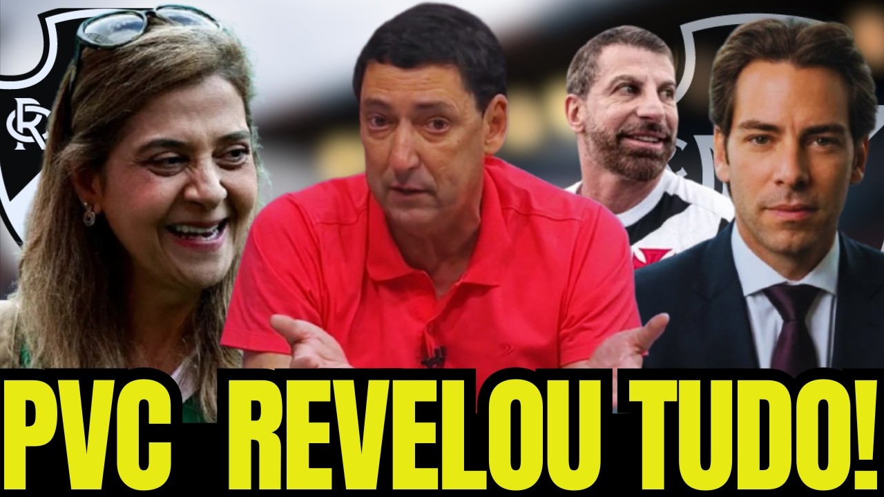 🔥🚨 PVC ENTREGA TUDO SOBRE LEILA PEREIRA NO VASCO!