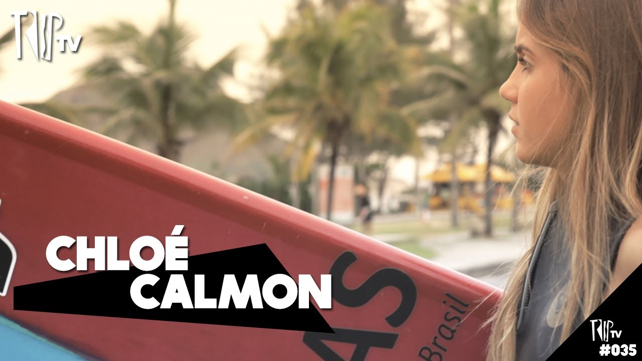 Chlo&eacute; Calmon - TripTV #35