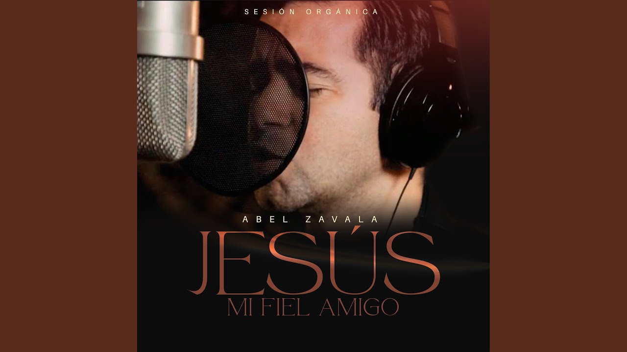 Jesús Mi Fiel Amigo (Sesión Orgánica)