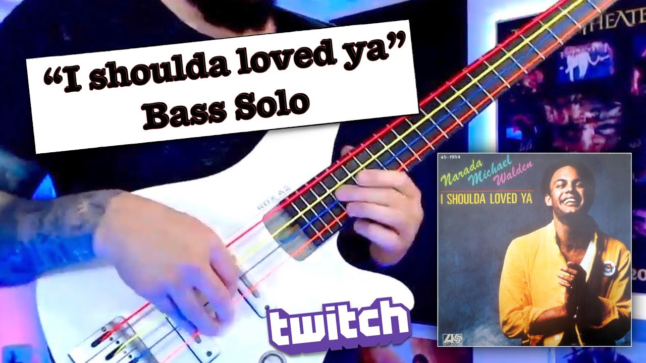 I SHOUDA LOVED YA BY NARADA MICHAEL WALDEN BASS SOLO FROM TWITCH STREAM