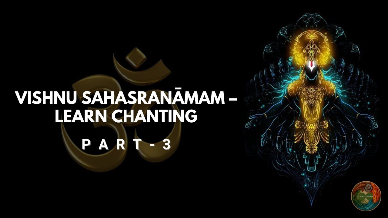 Vishnu Sahasranamam Chanting PART 3 | Step-by-Step Tutorial for Beginners | Divine Tutorials