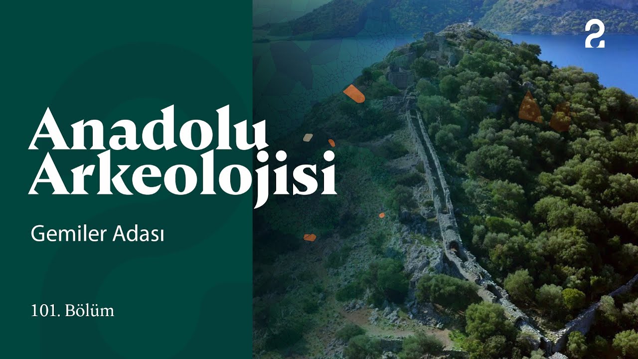 Anadolu Arkeolojisi | Gemiler Adası | 101. Bölüm @trt2
