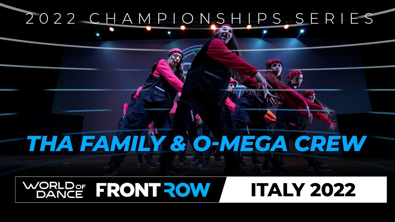 Tha Family & O-mega Crew | Front Row | World of Dance Rome 2022 | #WODRM22