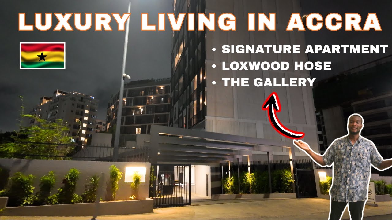 Inside East legon Luxury Apartments - Loxwood House, Signature & The Gallery | Accra Nightlife 2025