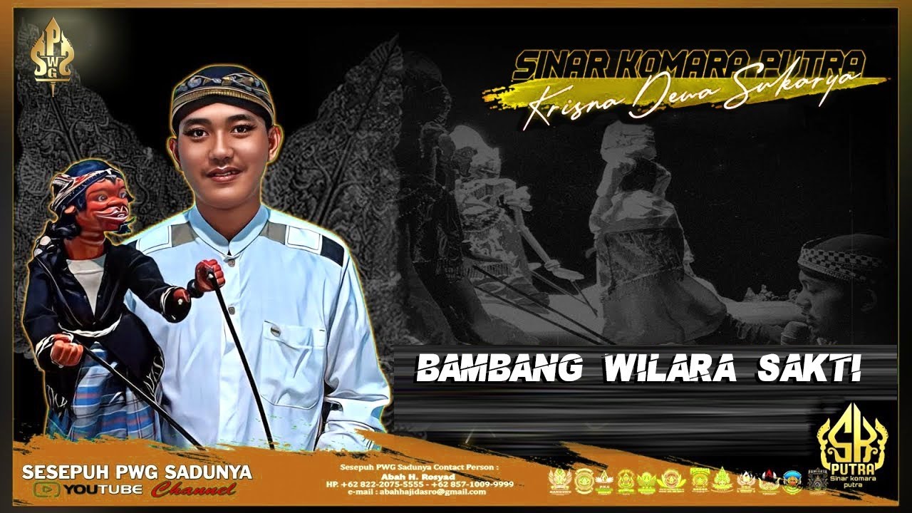 SINAR KOMARA PUTRA DALANG KI KRISNA DEWA SUKARYA LAKON BAMBANG WILARA SAKTI