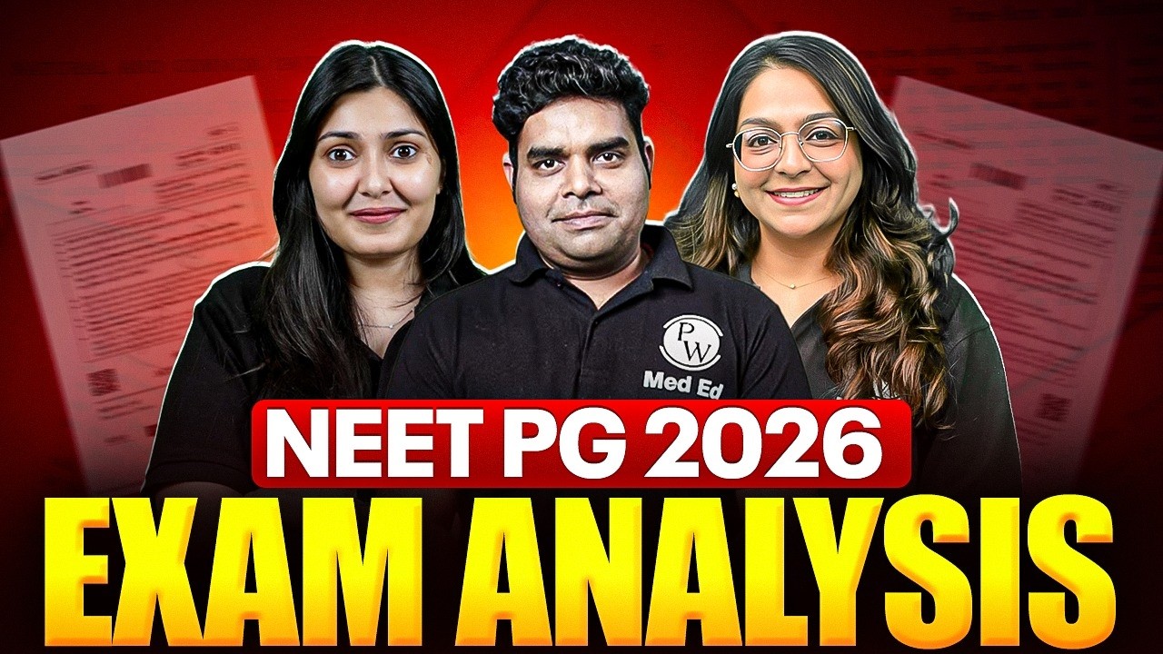 NEET PG 2026 Exam Analysis | Complete Paper Review, Difficulty & Expected Cutoff | PWMedEd