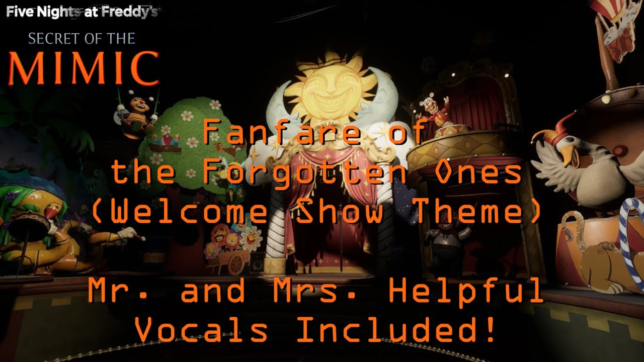 Fanfare of the Forgotten Ones (Welcome Show) - Mr./Mrs. Helpful Vocal Mix || FNaF SOTM OST