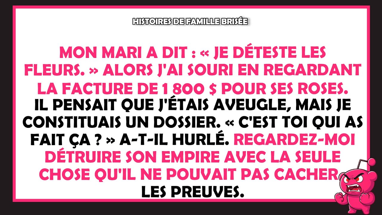 Mon mari riche lui a envoyé des roses, puis m'a dit qu'il détestait les fleurs.