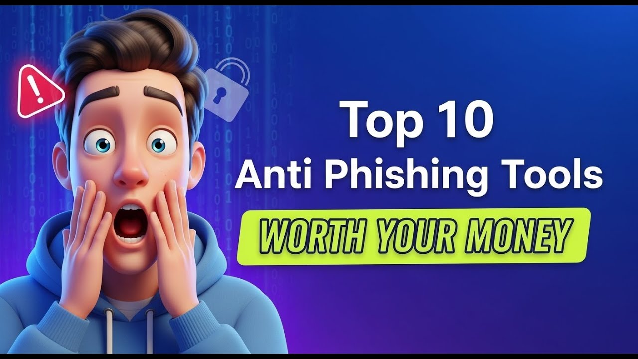 Top 10 Anti Phishing Tools Worth Your Money