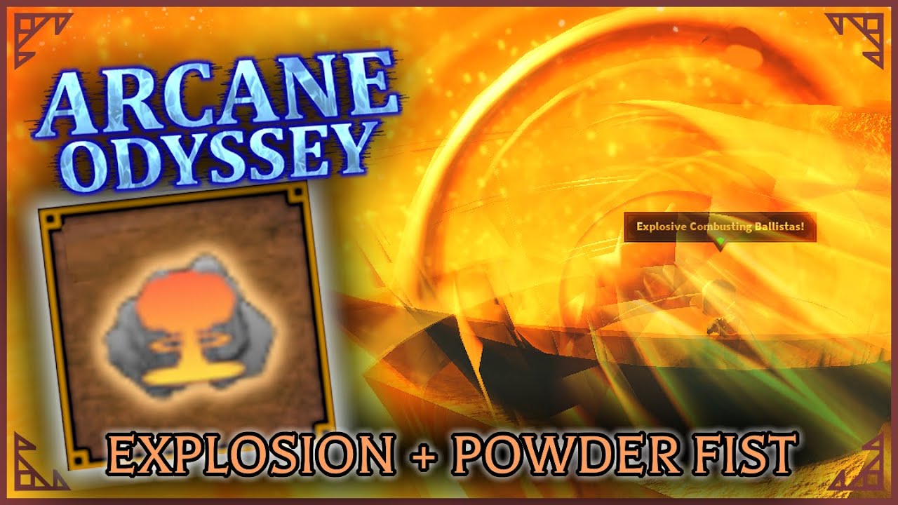 Powder Fist + Explosion Magic = Infinite Explosions (Arcane Odyssey)