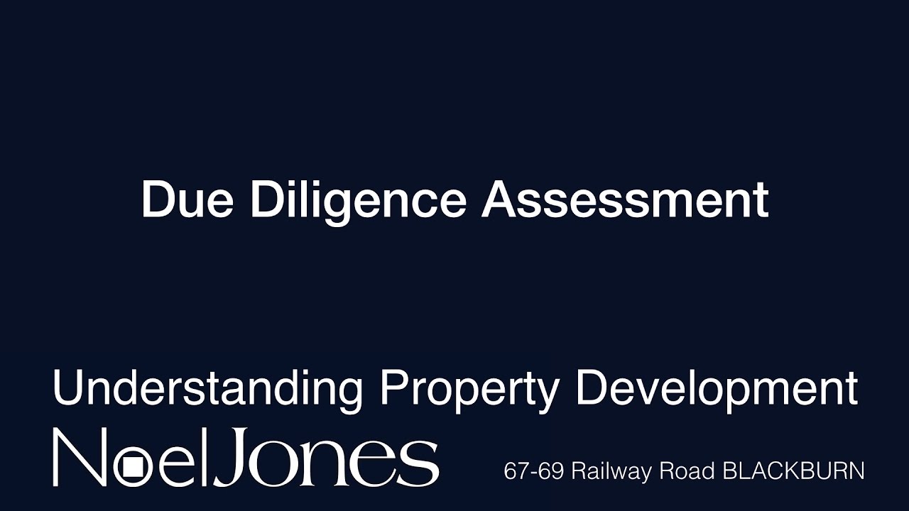Understanding Property Development - The Due Diligence Assessment