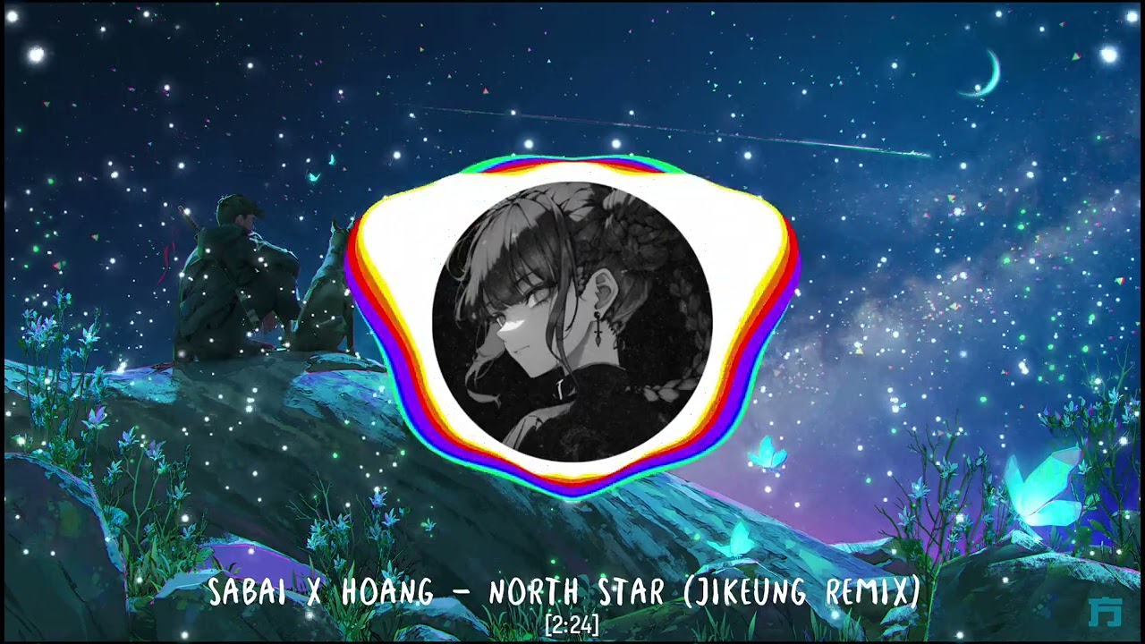 sabai x hoang - North Star (jikeung remix)