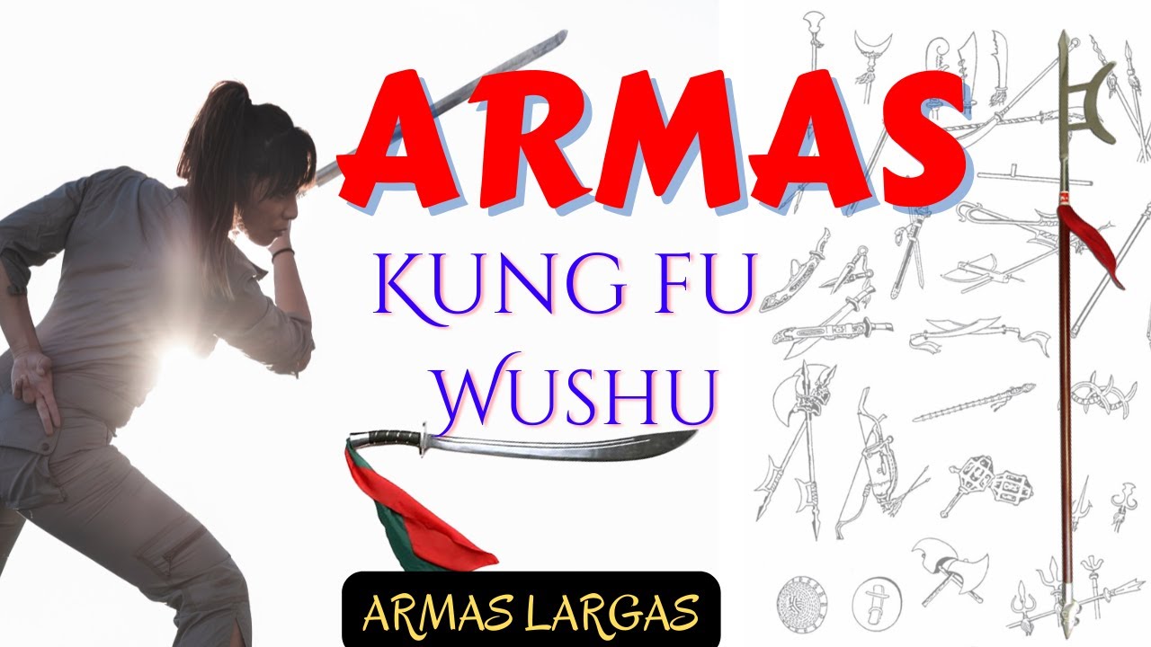 ARMAS de KUNG FU - WUSHU 🔴 Armas Largas⚡