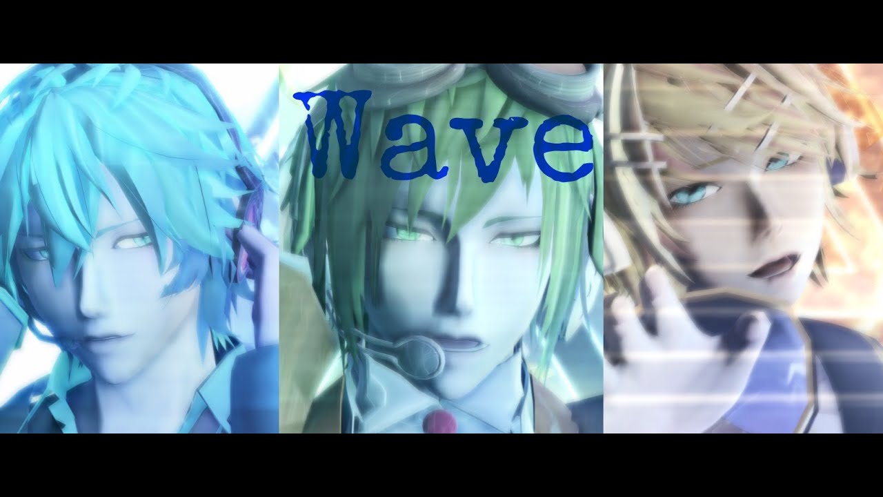 MMD ~ Wave ~ Hatsune Mikuo, Megpoid Gumiya & Kagamine Rinto