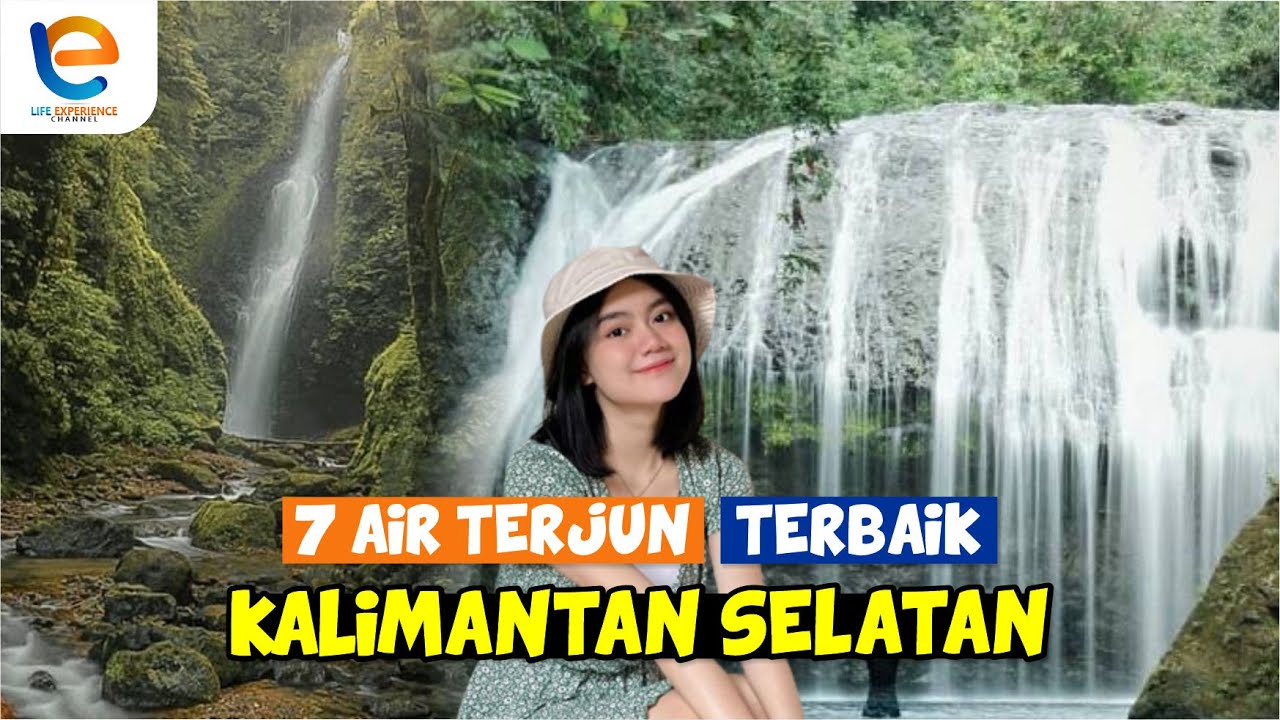 7 AIR TERJUN TERBAIK DI KALIMANTAN SELATAN | Wisata Kalimantan TERBARU!!