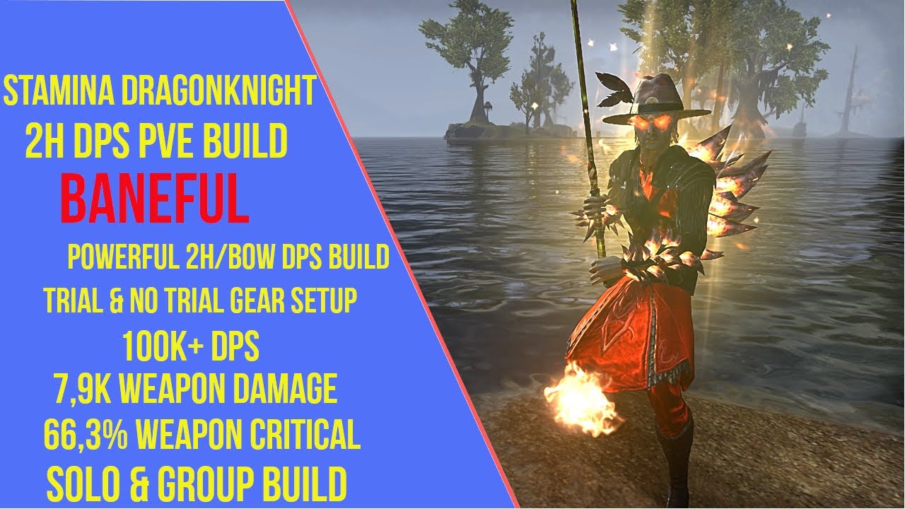 ESO 2H Stamina Dragonknight DPS PVE Build - Baneful - Firesong - 100K+ DPS Build