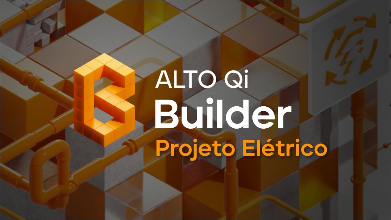 AltoQi Builder - Projeto El&eacute;trico