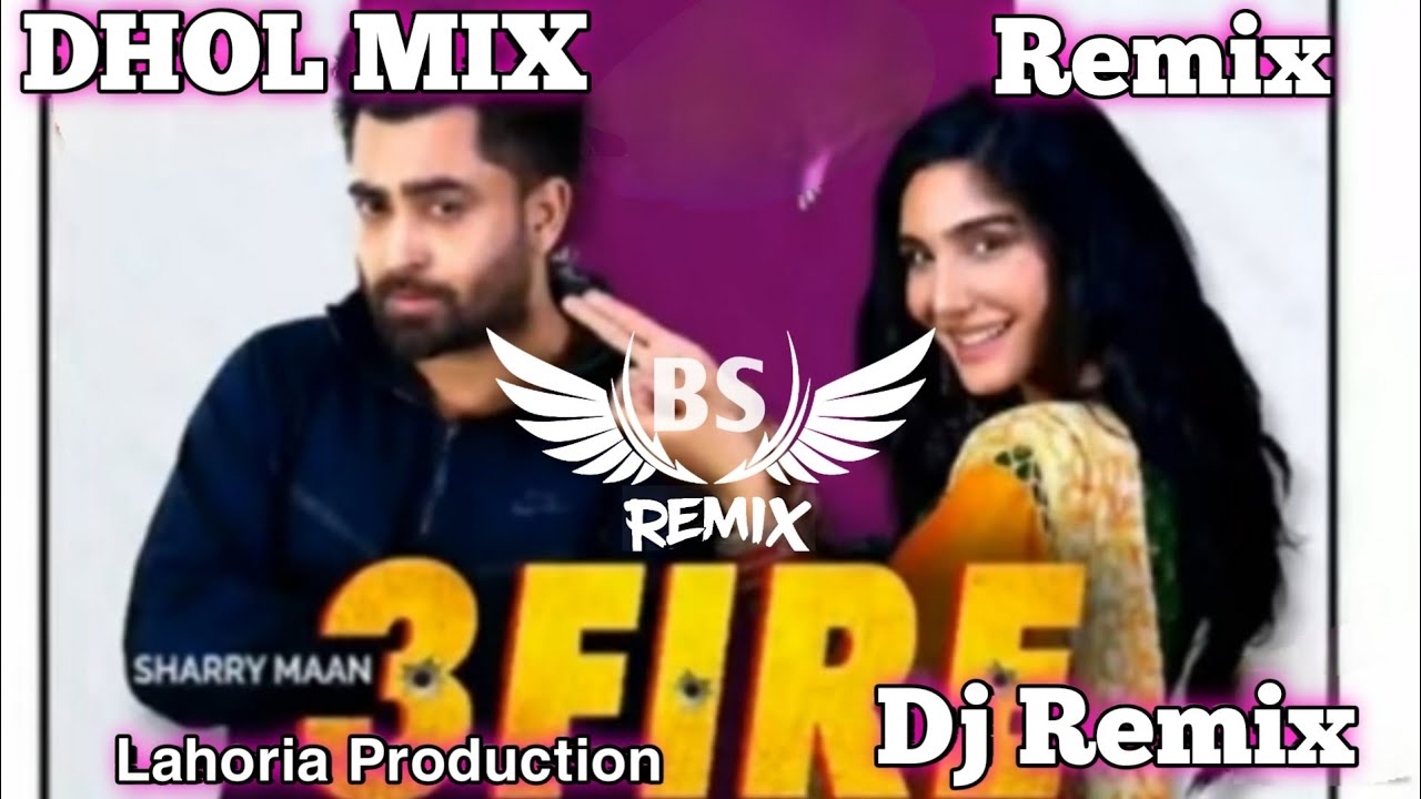 3 FIRE : Dhol Remix Sharry Mann Feat MistaBaaz | Swaalina | Teen Fire | New Punjabi Song Dj Remix