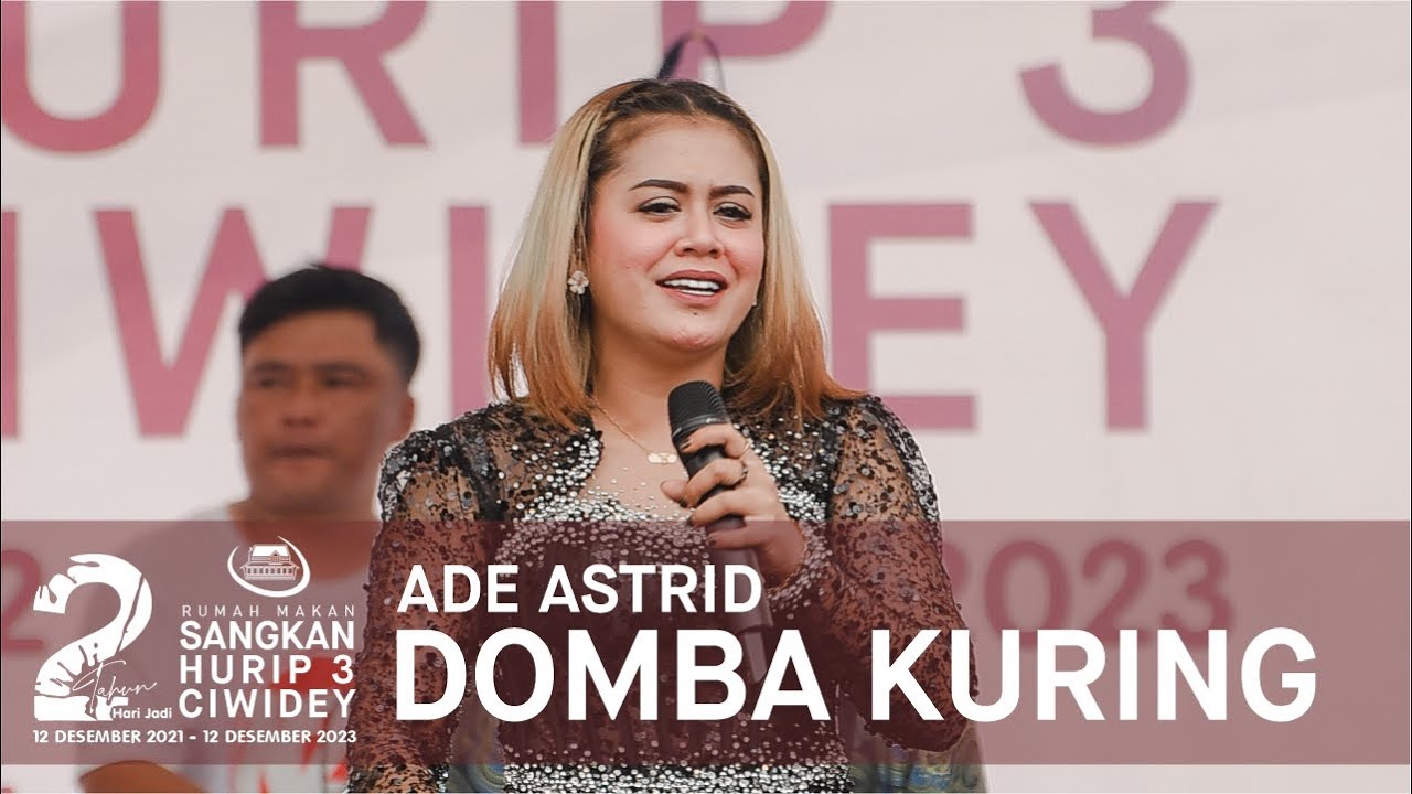 DOMBA KURING - ADE ASTRID | LIVE HARI JADI RM SANGKAN HURIP 3 CIWIDEY