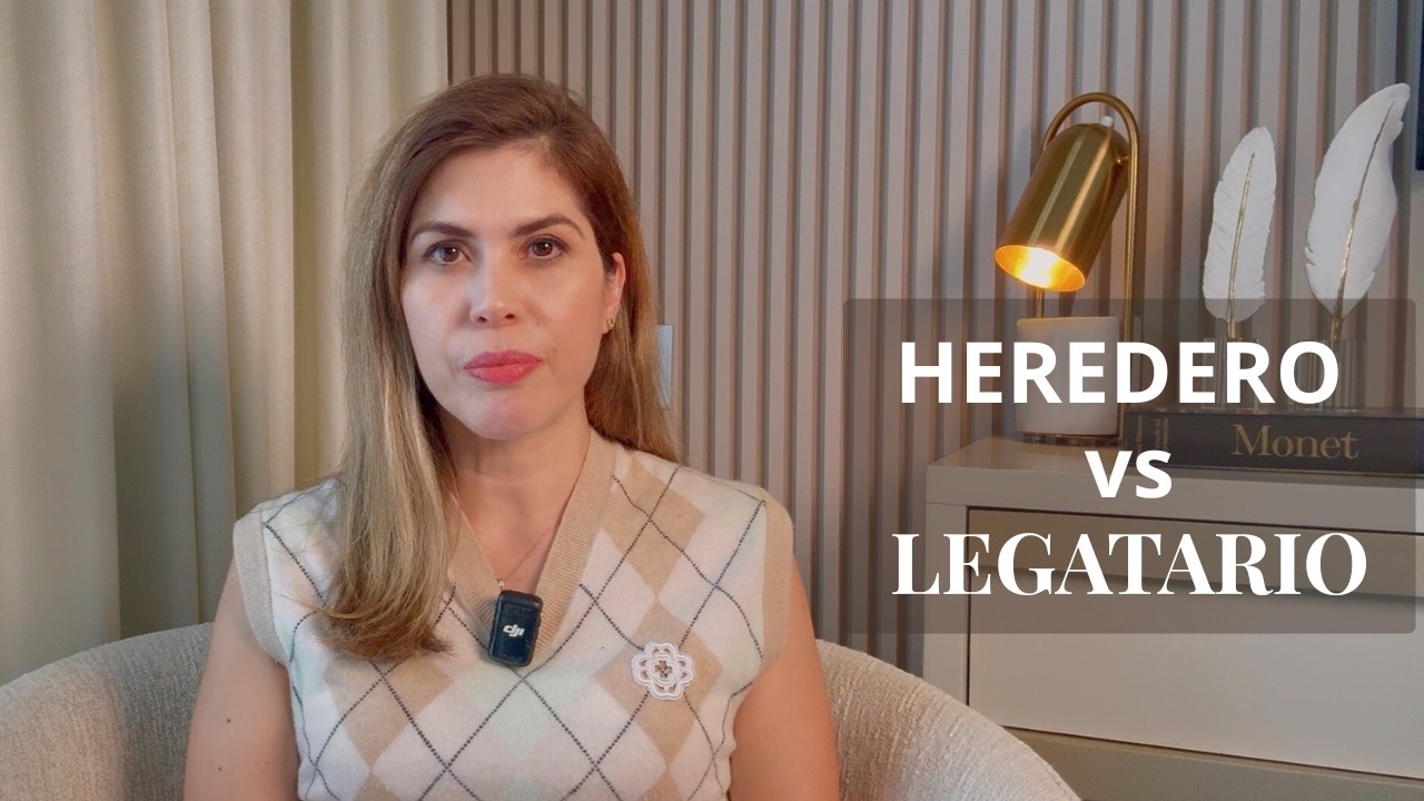 Heredero o Legatario: la diferencia que puede cambiar tu Herencia