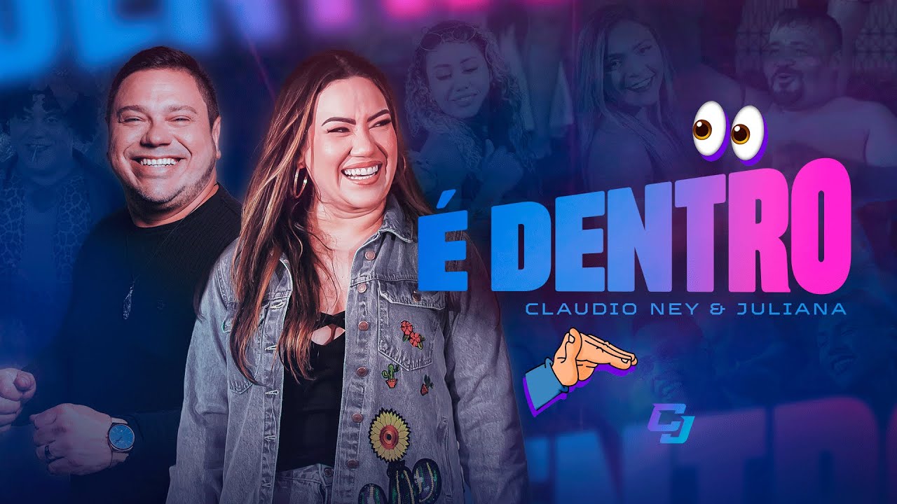 &Eacute; DENTRO - Claudio Ney e Juliana (Clipe Oficial)