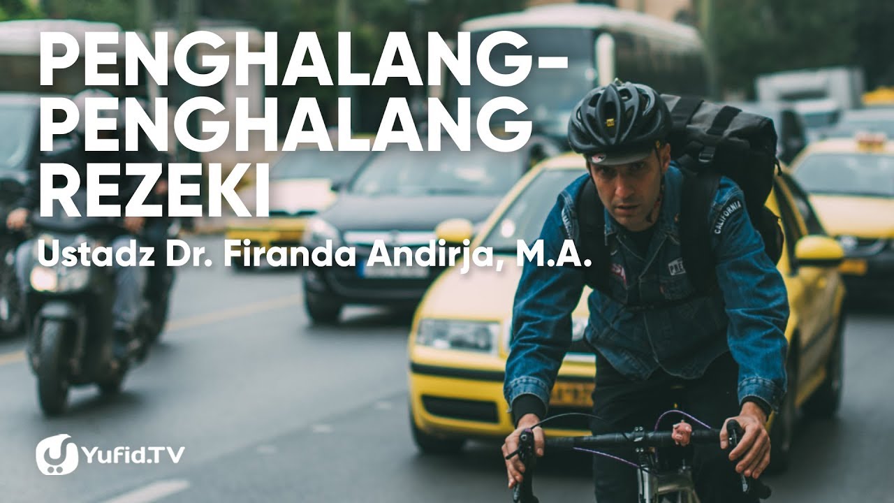 Penghalang-Penghalang Rezeki - Ustadz Dr. Firanda Andirja, M.A.