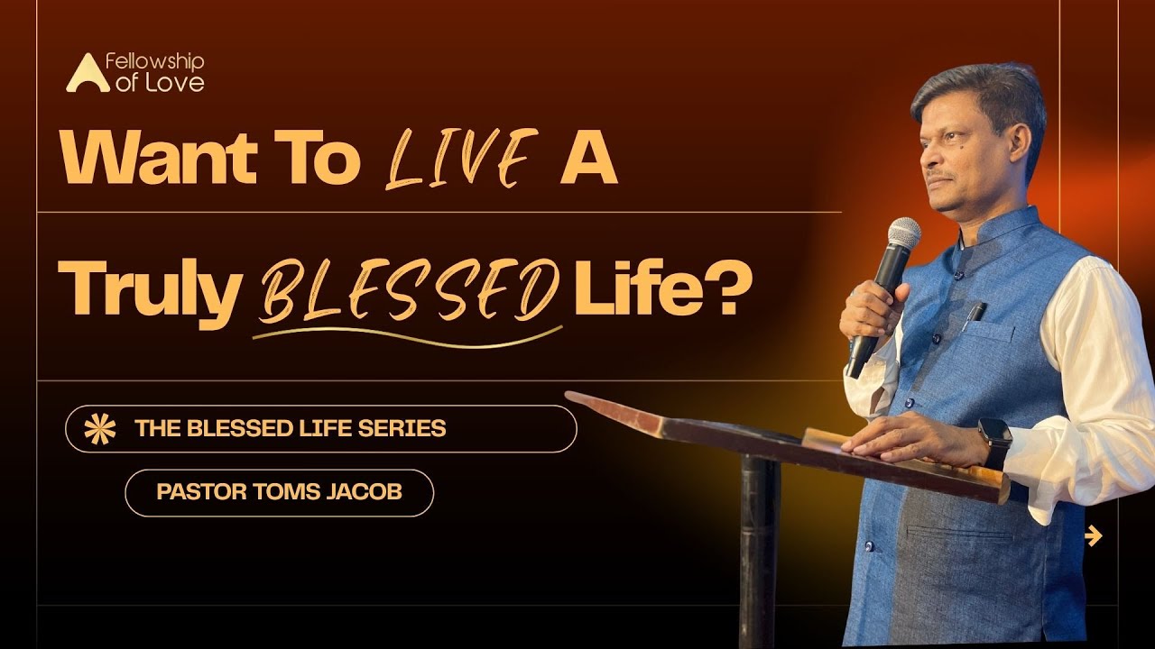 Kingdom blessing Vs Worldly Success | The Blessed Life Series | Ps Toms Jacob