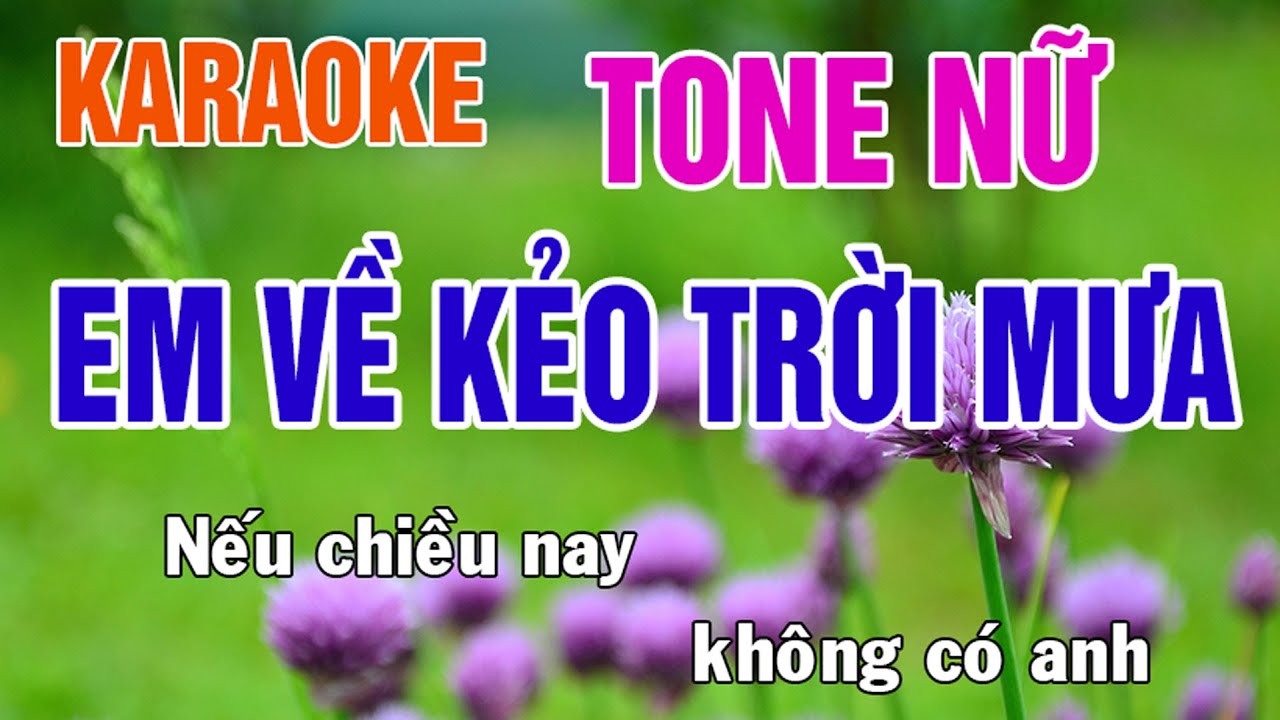 Em Về Kẻo Trời Mưa Karaoke Tone Nữ Nhạc Sống - Phối Mới Dễ Hát - Nhật Nguyễn