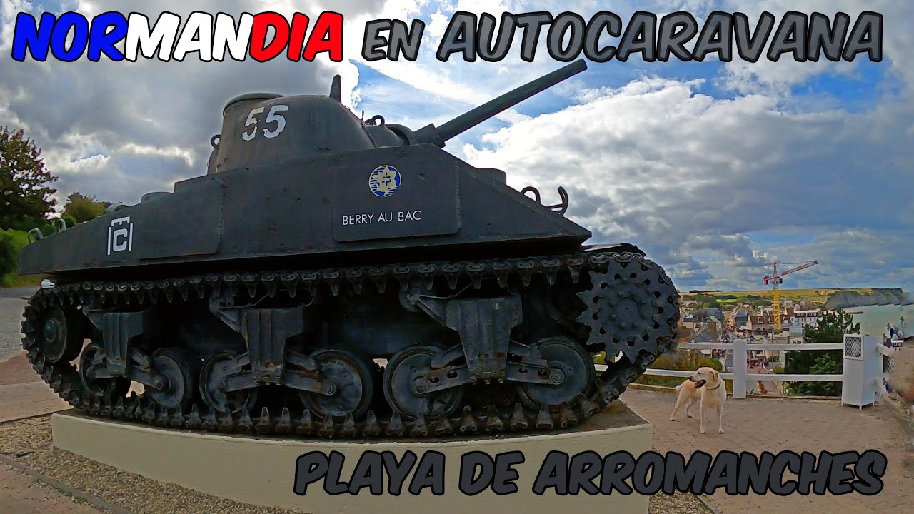 NORMANDÍA en AUTOCARAVANA | Playa de Arromanches, Francia