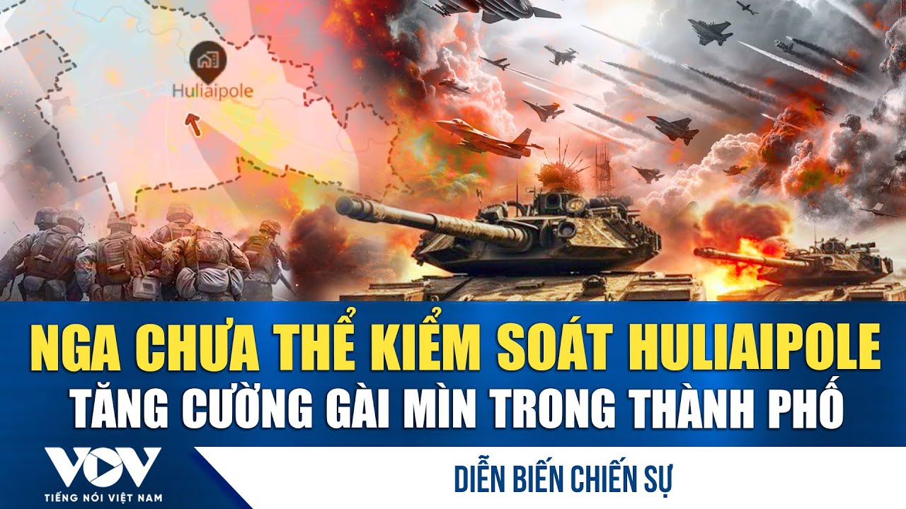 Diễn biến chiến sự 20/1: Nga chưa thể kiểm soát Huliaipole, tăng cường gài mìn trong thành phố | VOV