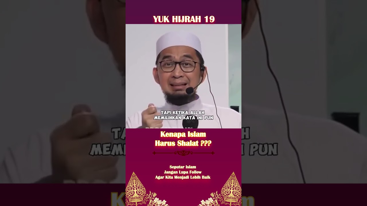 Kenapa Islam Harus Shalat - Ustadz Adi Hidayat