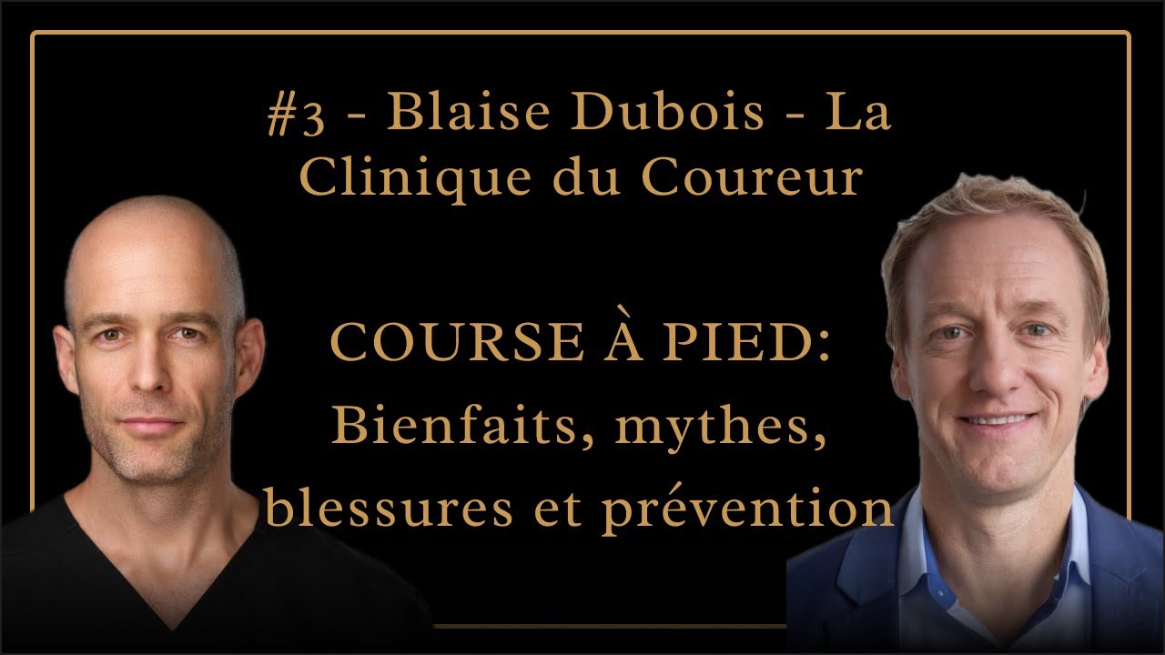 #7 - Blaise Dubois - La course à pied: Bienfaits, mythes, blessures et prévention