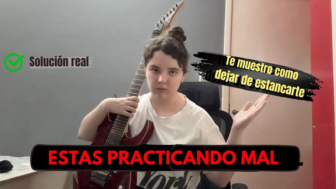 POR QUÉ NO MEJORAS EN GUITARRA (y cómo solucionarlo)