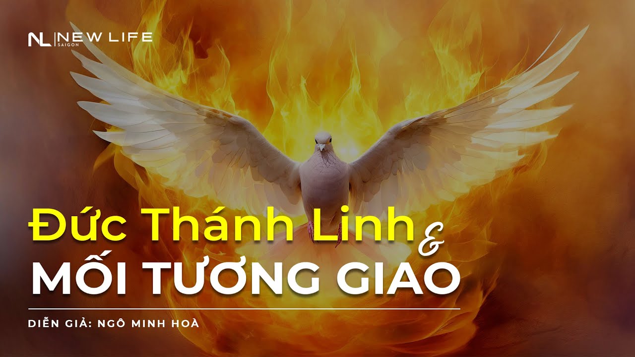 ĐỨC THÁNH LINH & MỐI TƯƠNG GIAO - Ngô Minh Hòa